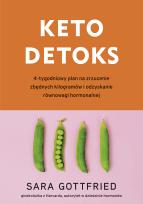 Okładka książki Keto detoks. 4-tygodniowy plan dla zrzucenia...