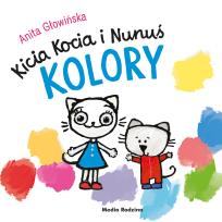 Okładka książki Kicia Kocia i Nunuś. Kolory