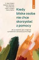 Okładka książki Kiedy bliska osoba nie chce skorzystać z pomocy