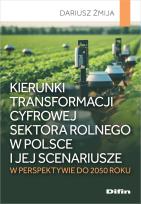 Okładka książki Kierunki transformacji cyfrowej sektora rolnego w Polsce i jej scenariusze w perspektywie do 2050 ro