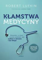 Okładka książki Kłamstwa medycyny. Wszystko, o czym musisz...