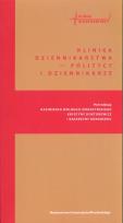 Okładka książki Klinika Dziennikarstwa 5 Politycy i dziennikarze