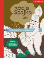 Okładka książki Kocia Szajka i czarne złoto. Kolorowanka z pazurem