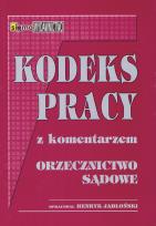 Okładka książki Kodeks pracy z komentarzem i orzecznictwem sądowym