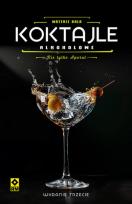 Okładka książki Koktajle alkoholowe. Nie tylko aperol wyd. 3