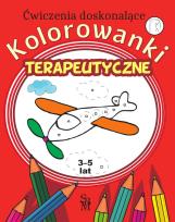 Okładka książki Kolorowanki terapeutyczne. Ćwiczenia doskonalące. 3-5 lat