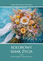 Okładka książki Kolorowy smak życia. Tom 2. Smak poziomki i gorycz piołunu