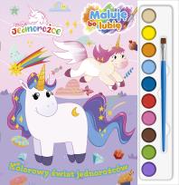 Okładka książki Kolorowy świat jednorożców.  Moje Jednorożce. Maluję, bo lubię