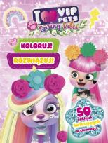 Okładka książki Koloruj! Rozwiązuj! 50 naklejek świecących w ciemności. Spring vibes. I love VIP Pets