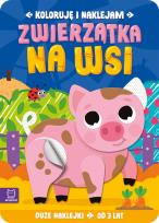 Okładka książki Koloruję i naklejam. Zwierzątka na wsi. Duże naklejki od 3 lat