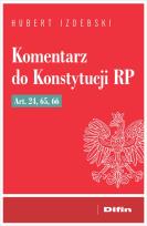 Okładka książki Komentarz do Konstytucji RP art. 24, 65, 66
