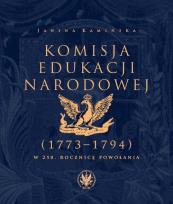 Okładka książki Komisja Edukacji Narodowej (1773-1794). W 250. rocznicę powołania. „...trzeba nam ludzi zrobić Polak
