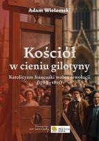 Okładka książki Kościół w cieniu gilotyny w.2