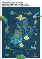 Okładka książki Kosmiczna Nauka starożytnych mistrzów