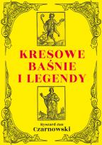 Okładka książki Kresowe baśnie i legendy wyd. 2
