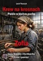 Okładka książki Krew na krosnach. Piekło w białym puchu. Zofia