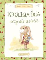 Okładka książki Królisia Isia uczy się dzielić