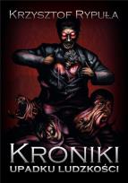 Okładka książki Kroniki upadku ludzkości