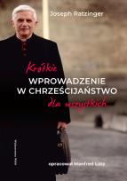 Okładka książki Krótkie wprowadzenie w chrześcijaństwo dla wszystkich
