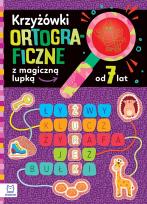Okładka książki Krzyżówki ortograficzne z magiczną lupką od 7 lat