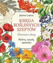 Okładka książki Księga roślinnych szeptów. Elementarz duszy