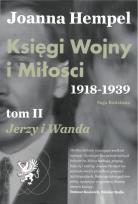 Okładka książki Księgi Wojny i Miłości. 1918-1939. Tom 2 Jerzy i Wanda