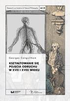 Okładka książki Kształtowanie się pojęcia odruchu w XVII i XVIII wieku