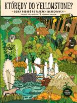 Okładka książki Którędy do Yellowstone? Dzika podróż po parkach narodowych (format podręczny)