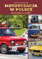 Okładka książki Kultowe pojazdy. Motoryzacja w Polsce