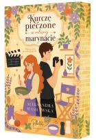 Okładka książki Kurczę pieczone w miłosnej marynacie. Doprawieni pocałunkami. Tom 1 (ilustrowane brzegi)