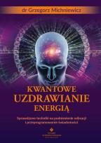 Okładka książki Kwantowe uzdrawianie energią