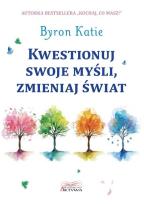 Okładka książki Kwestionuj swoje myśli, zmieniaj świat