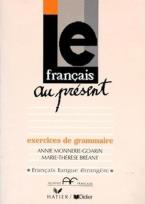 Okładka książki Le Francais Au Present. Exercices De Grammaire