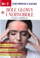 Okładka książki Leki prosto z natury cz.3 Bóle głowy i nerwobóle