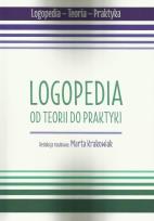 Okładka książki Logopedia. Od teorii do praktyki