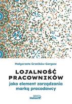 Okładka książki Lojalność pracowników jako element zarządzania marką pracodawcy