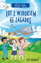 Okładka książki Lot z widokiem na zagadkę. Agencja detektywistyczna Christie i Agaty. Tom 9