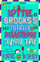 Okładka książki Lottie Brooks's Totally Disastrous School-Trip wer. angielska