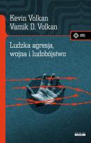 Okładka książki Ludzka agresja, wojna i ludobójstwo