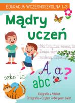 Okładka książki Mądry uczeń. Edukacja wczesnoszkolna 1-3