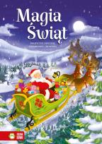Okładka książki Magia Świąt. Świąteczne zwyczaje, ciekawostki, opowieści