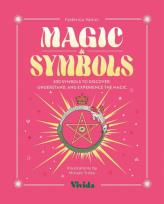 Okładka książki Magic & Symbols. 300 Symbols to Discover, Understand, and Experience the Magic