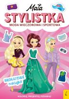 Okładka książki Mała stylistka. Moda wieczorowa i sportowa