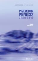 Okładka książki Małopolska. Przewodnik po Polsce z filozofią w tle. Tom 4