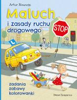 Okładka książki Maluch i zasady ruchu drogowego. Zadania, zabawy, kolorowanki