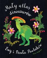 Okładka książki Mały atlas dinozaurów Ewy i Pawła Pawlaków