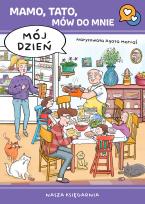 Okładka książki Mamo, tato, mów do mnie. Mój dzień