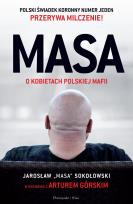 Okładka książki MASA o kobietach polskiej mafii . Jarosław 'Masa' Sokołowski w rozmowie z Arturem Górskim