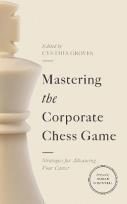 Okładka książki Mastering the Corporate Chess Game. Strategies for Advancing Your Career
