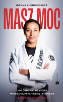 Okładka książki Masz moc. Jak chronić się przed przemocą psychiczną i fizyczną